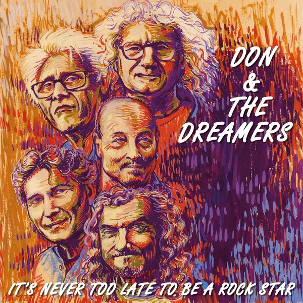 Don & The Dreamers - It's Never Too Late To Be A Rock Star 2023