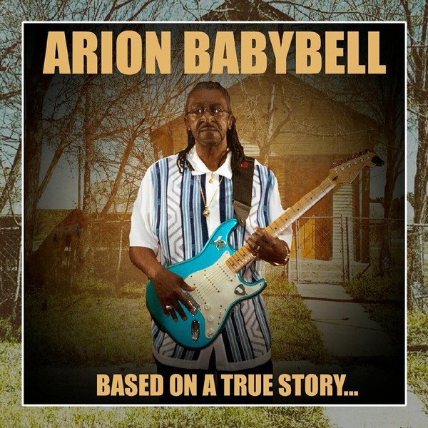 Arion Babybell - Based on a True Story (2021)