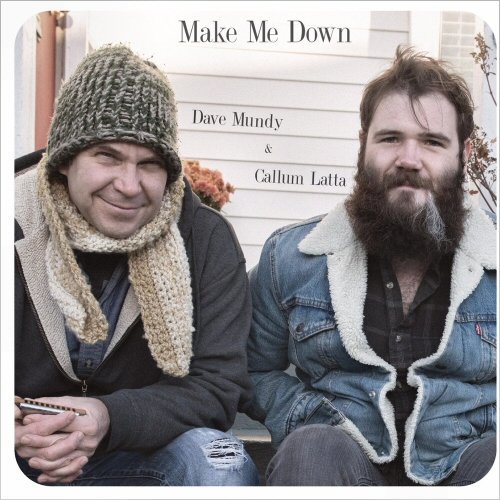 Dave Mundy & Callum Latta - Make Me Down (2020)